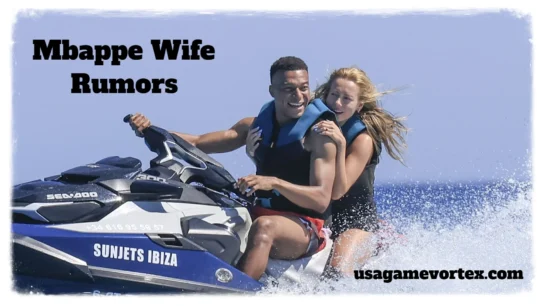 Mbappe Wife Rumors
