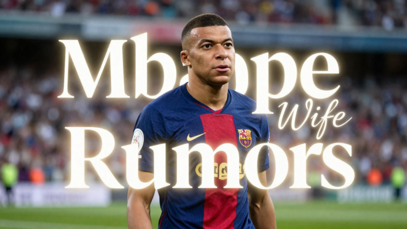 Mbappe Wife Rumors: Sweet Romance or Risky Secret? in 2026